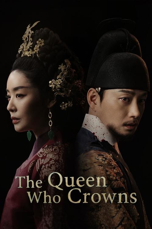 The Queen Who Crowns Poster